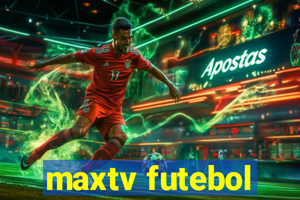 maxtv futebol